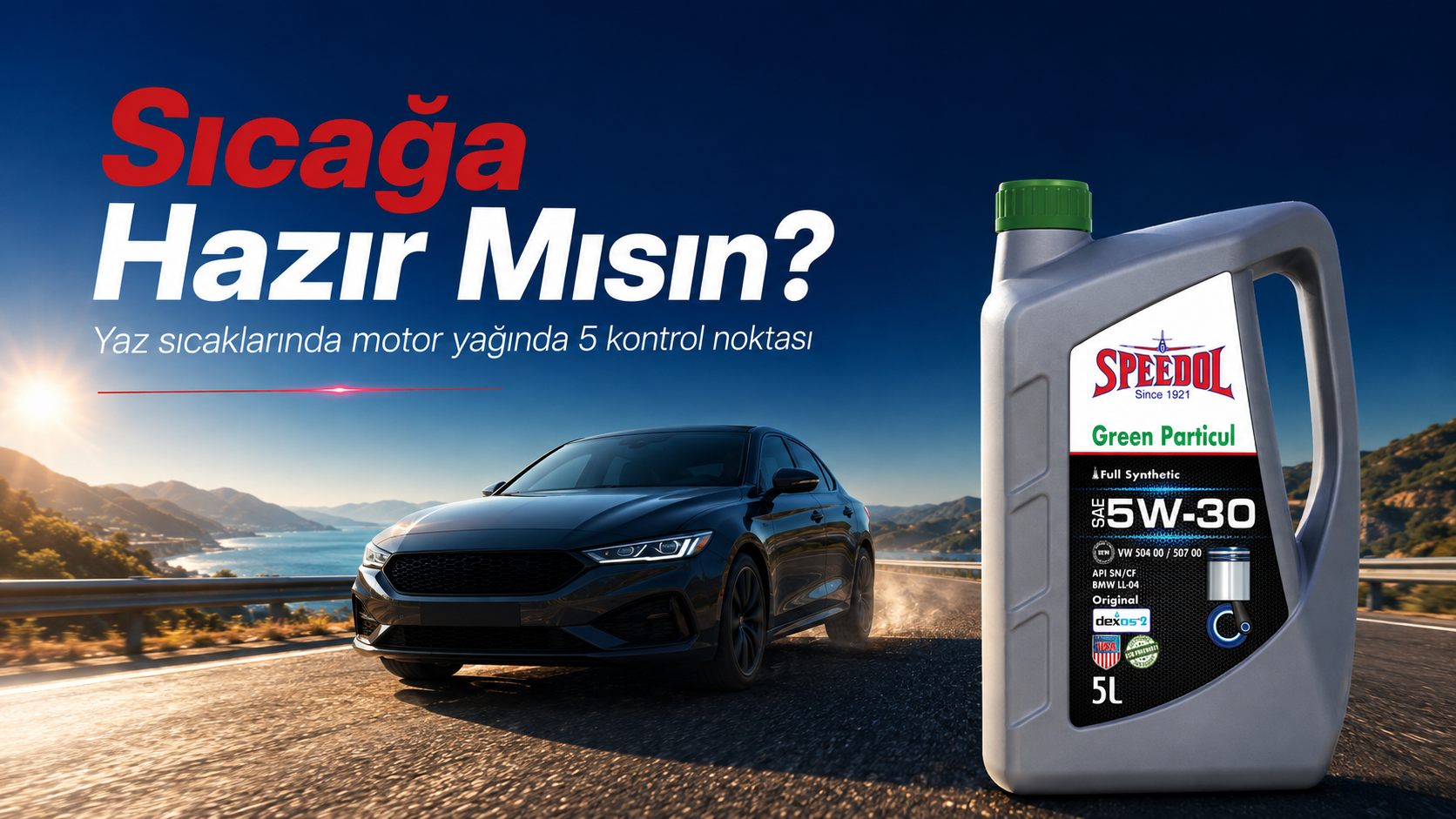 Yaz Aylarında Motor Yağı Seçerken Nelere Dikkat Edilmeli?